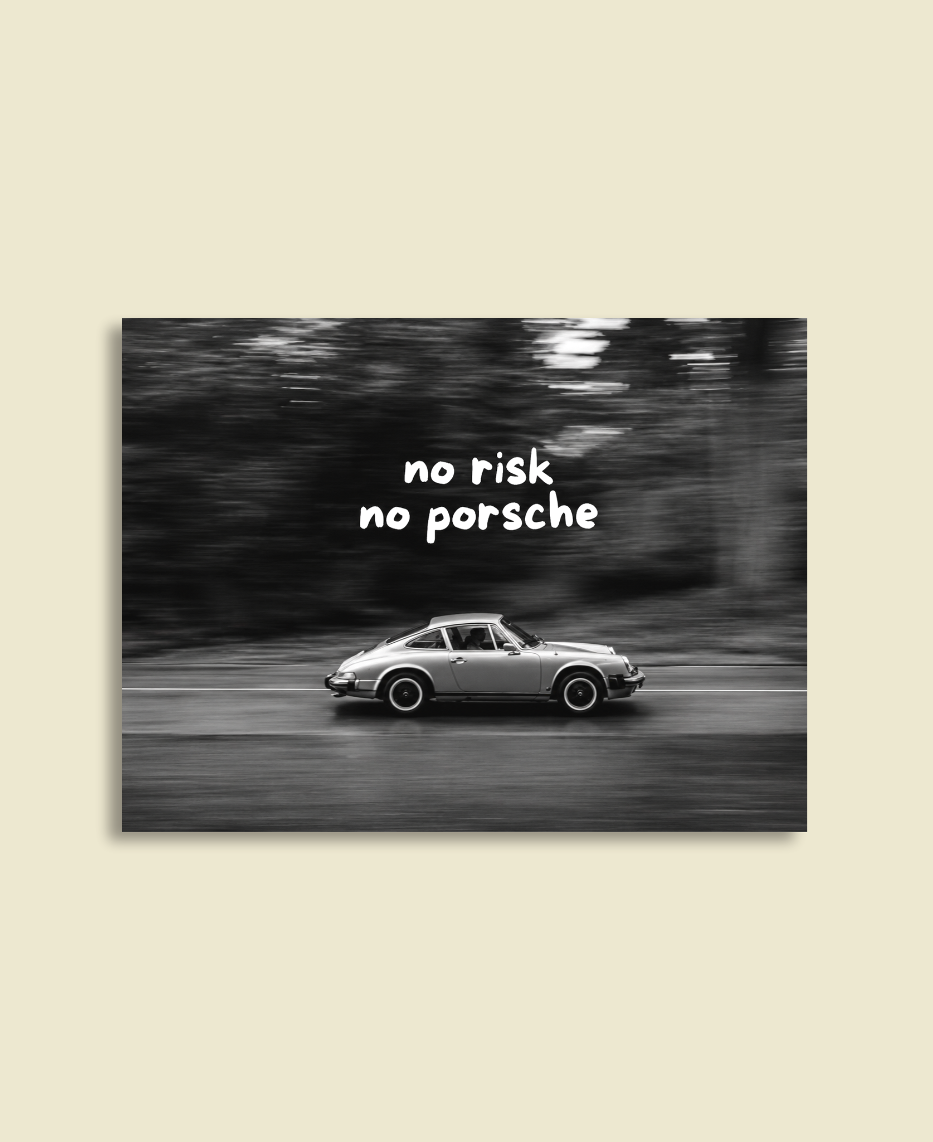 No Risk, No Porsche